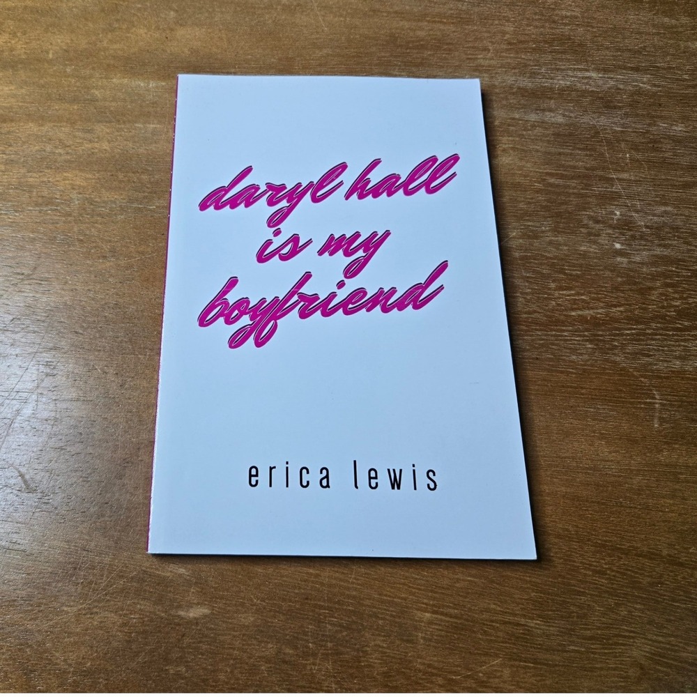 Barrelhouse Books Daryl Hall Is My Boyfriend Erica Lewis Poetry Paperback Book